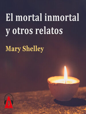 cover image of El mortal inmortal y otros relatos